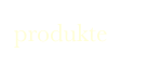 produkte